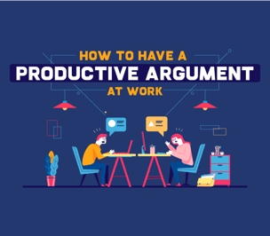 How to have a productive argument at work
